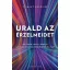 Urald az érzelmeidet