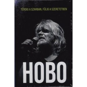 HOBO - Térdig a szarban, fülig a szeretetben