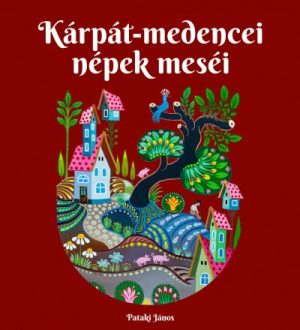 Kárpát-medencei népek meséi