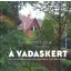 A VADASKERT