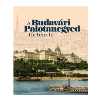 Szentpály-Juhász Miklós - A Budavári Palotanegyed története