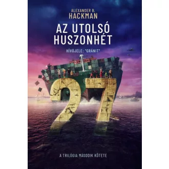 Az utolsó huszonhét - Hívójele "Gránit"