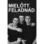 Mielőtt feladnád