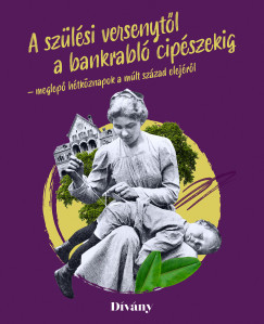 A szülési versenytől a bankrabló cipészekig