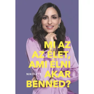 Mi az az élet, ami élni akar benned?