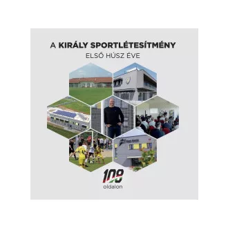 A Király Sportlétesítmény első húsz éve