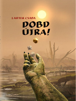 Lauter Csaba - Dobd újra!