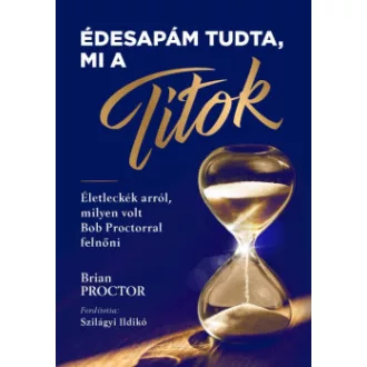 Édesapám tudta, mi a Titok