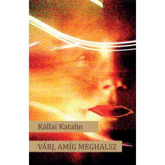 Várj, amíg meghalsz