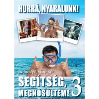 Segítség megnősültem! 3. - Hurrá, nyaralunk!