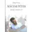 Magyar Péter - Miért éppen ő?