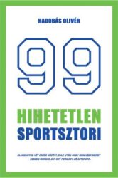 99 hihetetlen sportsztori