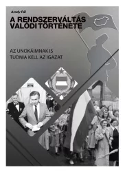 A rendszerváltás valódi története