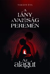 A lány a valóság peremén I. - Az alagút