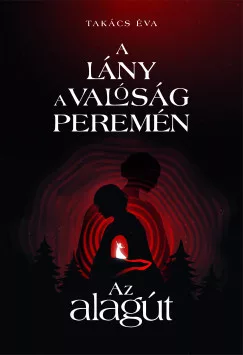 A lány a valóság peremén I. - Az alagút