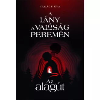 A lány a valóság peremén I. - Az alagút