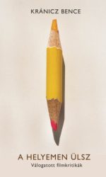 Kránicz Bence - A helyemen ülsz