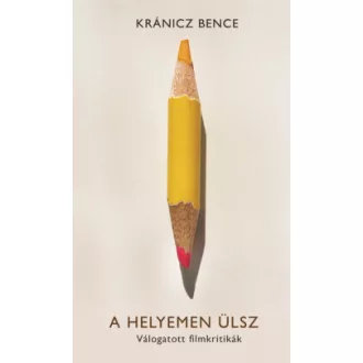 Kránicz Bence - A helyemen ülsz