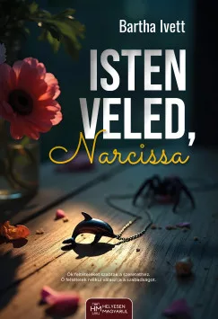 Bartha Ivett - Isten veled, Narcissa