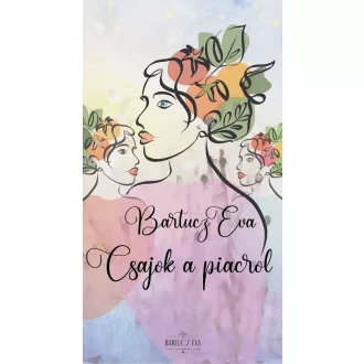 Bartucz Éva - Csajok a piacról
