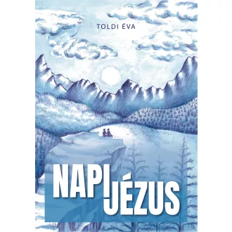 Toldi Éva - Napi Jézus
