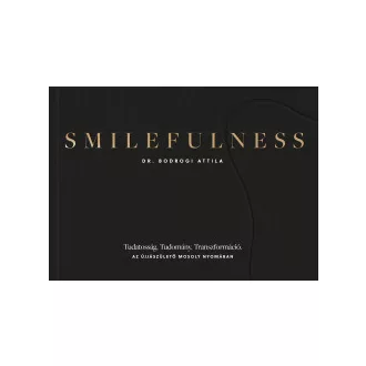 Dr. Bodrogi Attila - Smilefulness