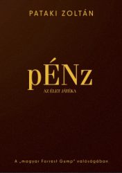 Pataki Zoltán - pÉNz, az élet játéka