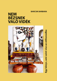 Barcsik Barbara - Nem bézsnek való vidék