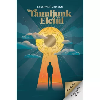Baranyiné Mariann - Tanuljunk Életül