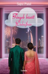 Sajni Patel - Fények között Dubajban - Éldekorált