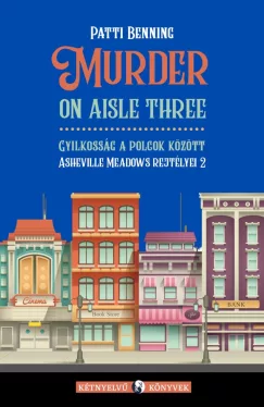 Patti Benning - Gyilkosság a polcok között - Murder on aisle three