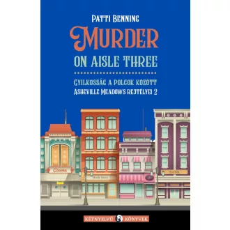 Patti Benning - Gyilkosság a polcok között - Murder on aisle three