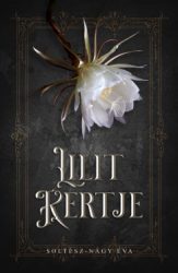 Soltész-Nagy Éva - Lilit kertje