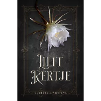 Soltész-Nagy Éva - Lilit kertje
