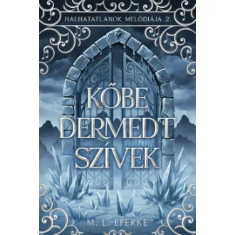 M. L. Eperke - Kőbe dermedt szívek - Halhatatlanok melódiája 2.