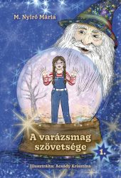 M. Nyirő Mária - A varázsmag szövetsége