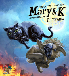 Bors Dani - Varga Tomi - Mary & K: Szuperállatok I. Rész