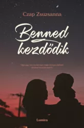 Czap Zsuzsanna - Benned kezdődik