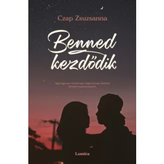 Czap Zsuzsanna - Benned kezdődik
