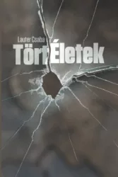 Lauter Csaba - TörtÉletek