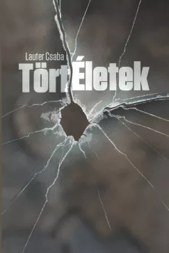 Lauter Csaba - TörtÉletek