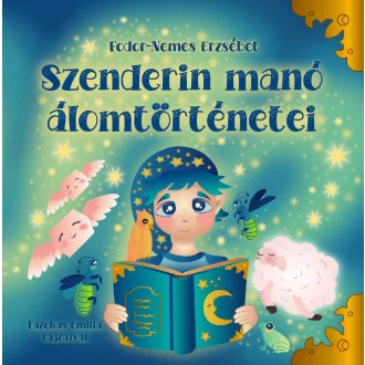 Fodor - Nemes Erzsébet - Szenderin manó álomtörténetei
