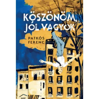 Patkós Ferenc - Köszönöm, jól vagyok