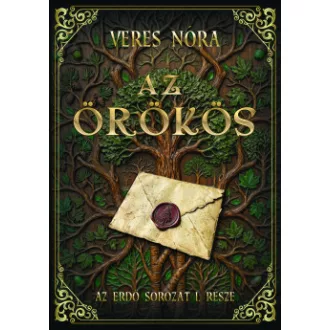 Veres Nóra - Az örökös - Az Erdő I. rész