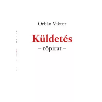 Orbán Viktor - Küldetés