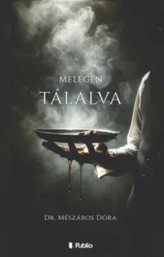 Melegen tálalva