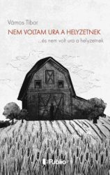 Nem voltam ura a helyzetnek