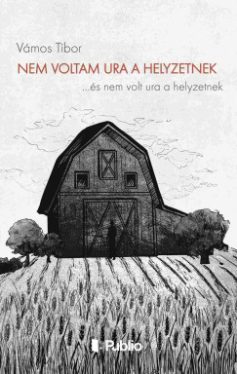 Nem voltam ura a helyzetnek