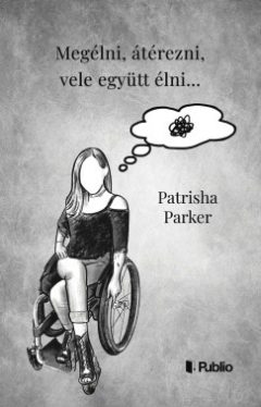 Megélni, átérezni, vele együtt élni...