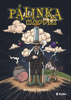 Somogyi József - Pálinka maffia